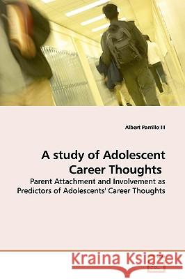 A Study of Adolescent Career Thoughts Albert Parrill 9783639158953 VDM Verlag - książka