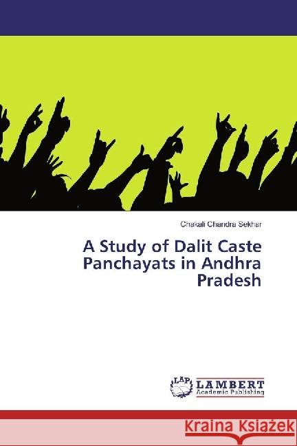 A Study of Dalit Caste Panchayats in Andhra Pradesh Chandra Sekhar, Chakali 9783659938610 LAP Lambert Academic Publishing - książka