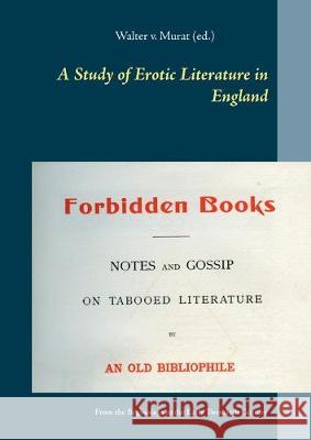 A Study of Erotic Literature in England: From the Beginnings to the Early Twentieth Century V. Murat, W. 9783749449118 Books on Demand - książka