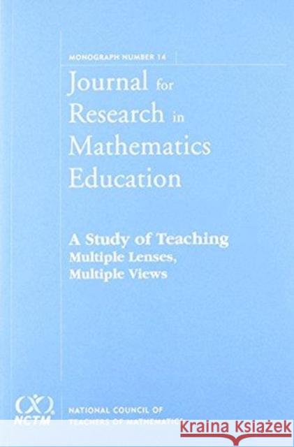 A Study of Teaching: Multiple Lenses, Multiple Views Alan Schoenfeld Neil Pateman  9780873536035 National Council of Teachers of Mathematics,U - książka