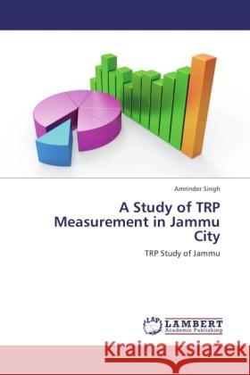 A Study of TRP Measurement in Jammu City Singh, Amrinder 9783846529430 LAP Lambert Academic Publishing - książka