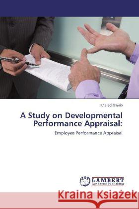A Study on Developmental Performance Appraisal Khaled Owais 9783848415915 LAP Lambert Academic Publishing - książka