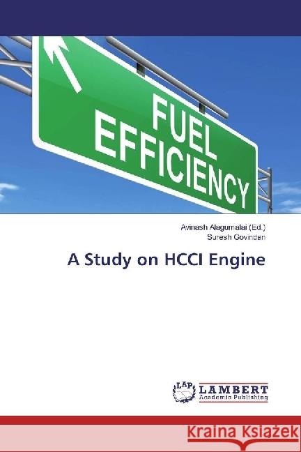 A Study on HCCI Engine Govindan, Suresh 9783330027336 LAP Lambert Academic Publishing - książka