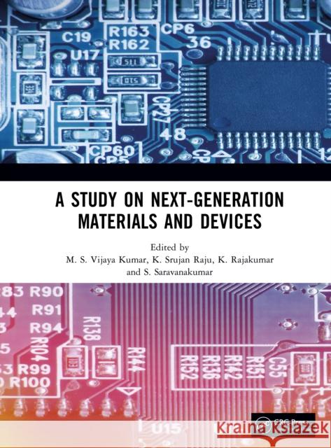 A Study on Next-Generation Materials and Devices M. S. Vijaya Kumar K. Srujan Raju K. Rajakumar 9781041146100 CRC Press - książka