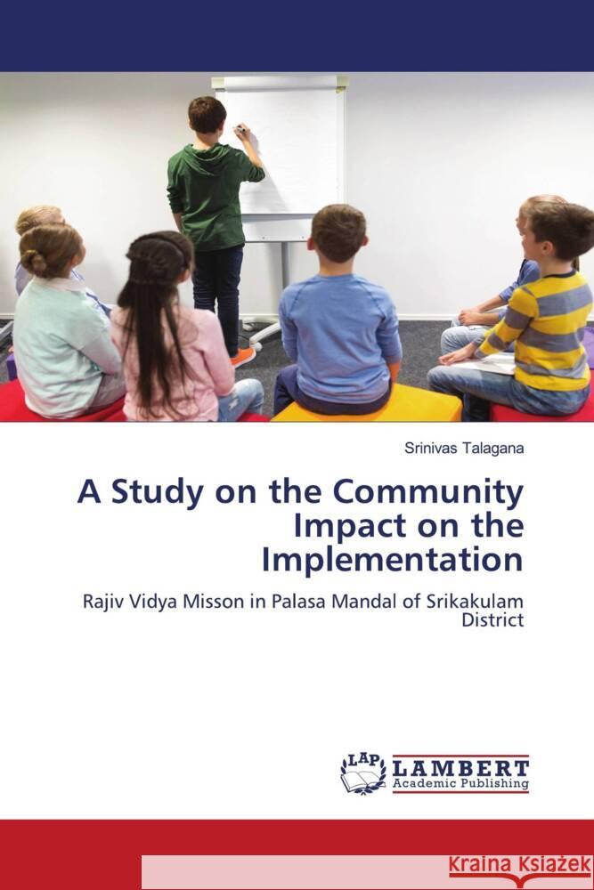 A Study on the Community Impact on the Implementation Talagana, Srinivas 9786208117009 LAP Lambert Academic Publishing - książka