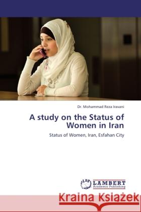 A study on the Status of Women in Iran Iravani, Mohammad Reza 9783844329780 LAP Lambert Academic Publishing - książka