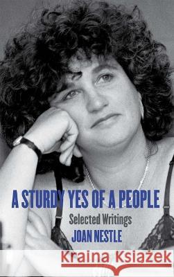 A Sturdy Yes of a People: Selected Writings Joan Nestle 9781944981525 Sinister Wisdom - książka