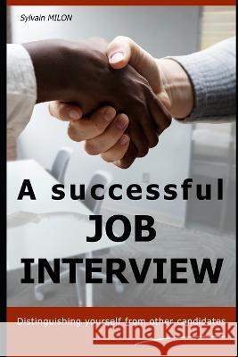 A successful JOB INTERVIEW Sylvain Milon   9798396132153 Independently Published - książka