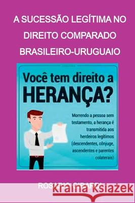A Sucess?o Leg?tima No Direito Comparado Brasileiro-uruguai Girardi Rosario 9788591582419 Clube de Autores - książka