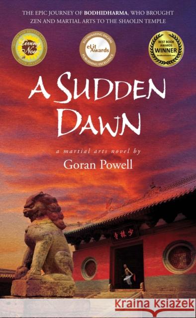 A Sudden Dawn: A Martial Arts Novel Powell, Goran 9781594391989  - książka