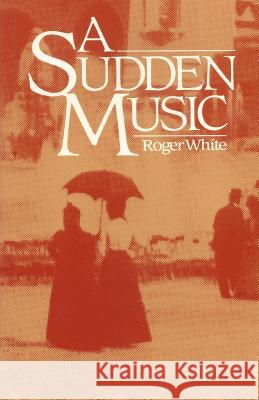 A Sudden Music  9780853981633 George Ronald - książka