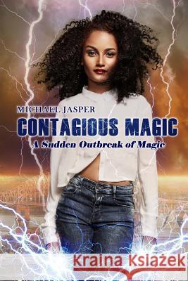 A Sudden Outbreak of Magic Michael Jasper 9780692625729 Unwrecked Press - książka