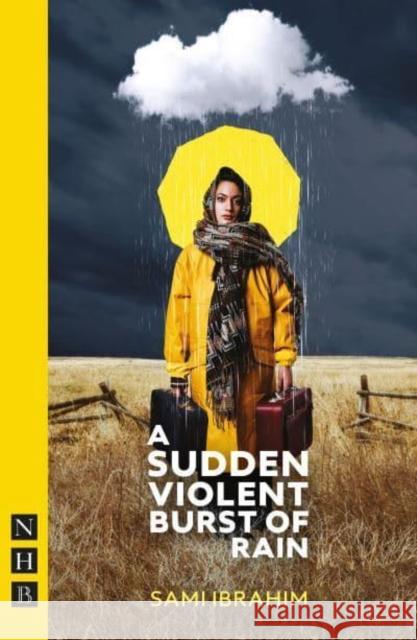 A Sudden Violent Burst of Rain Sami Ibrahim 9781839041112 Nick Hern Books - książka
