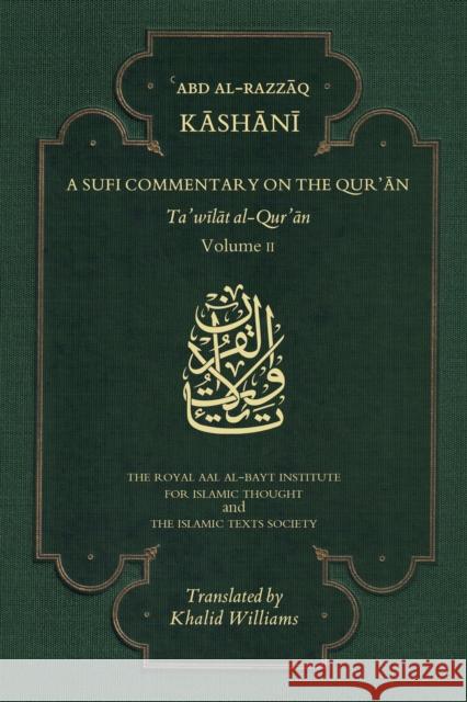 A Sufi Commentary on the Qur'an: Volume II 'Abd al-Razzaq al-Kashani 9781911141457 The Islamic Texts Society - książka