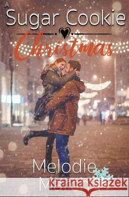 A Sugar Cookie Christmas Melodie March   9798215121412 Pine St. Publishing - książka