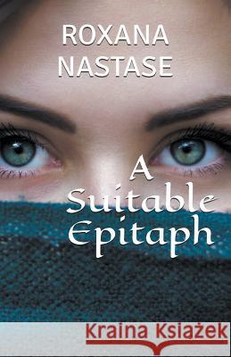 A Suitable Epitaph Roxana Nastase 9781386057932 Scarlet Leaf Publishing House - książka