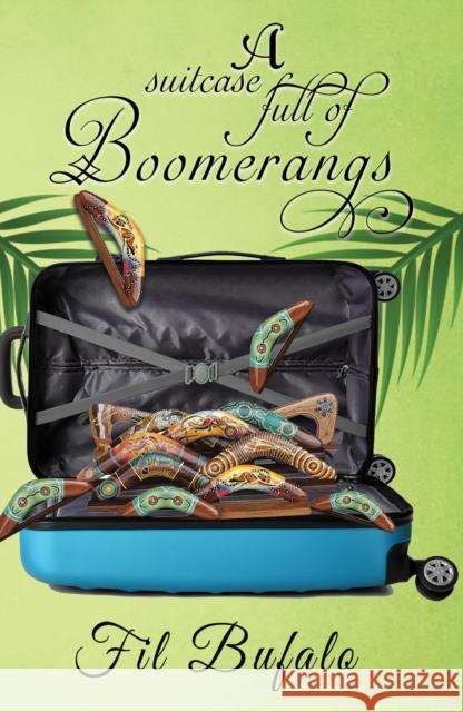 A Suitcase Full of Boomerangs Fil Bufalo 9781528908528 Austin Macauley Publishers - książka