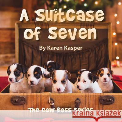 A Suitcase of Seven Karen Kasper 9781612444451 Halo Publishing International - książka