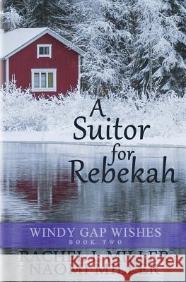 A Suitor for Rebekah Naomi Miller Rachel L. Miller 9781948733076 S&g Publishing - książka