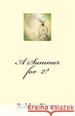 A Summer for 2? Robbie Rivers 9781725083967 Createspace Independent Publishing Platform - książka