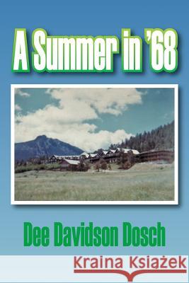 A Summer in '68 Dee Davidson Dosch 9781948858632 Strategic Book Publishing - książka