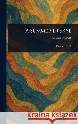 A Summer in Skye Alexander Smith 9781025249025 Anson Street Press - książka