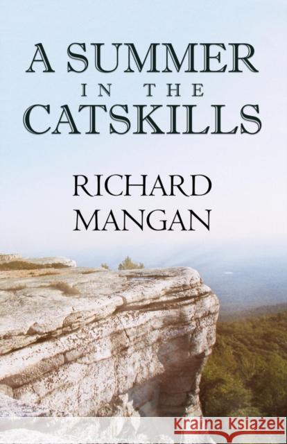 A Summer in the Catskills Richard Mangan 9781627873697 Wheatmark - książka