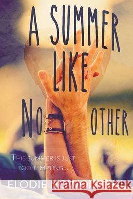 A Summer Like No Other Elodie Nowodazkij 9781393511281 Elodie Nowodazkij - książka