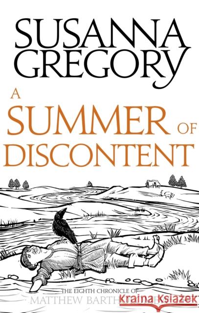 A Summer Of Discontent: The Eighth Matthew Bartholomew Chronicle Susanna Gregory 9780751569421 Chronicles of Matthew Bartholomew - książka