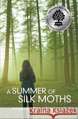 A Summer of Silk Moths Margaret Willey 9780692098622 Reclamation Press - książka
