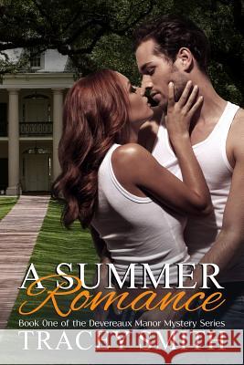 A Summer Romance: Book One of the Devereaux Manor Mystery Series Tracey Smith 9781499158441 Createspace - książka