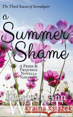 A Summer Shame: A Pride and Prejudice Novella Variation Elizabeth Ann West 9781502832429 Createspace - książka