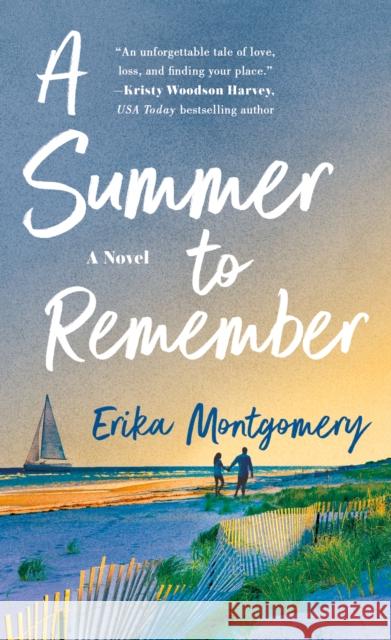 A Summer to Remember: A Novel Erika Montgomery 9781250889942 St. Martin's Publishing Group - książka