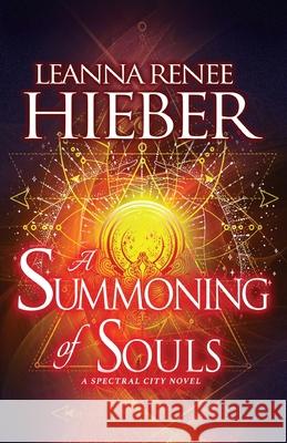 A Summoning of Souls Leanna Renee Hieber 9781635730630 Kensington Publishing Corporation - książka