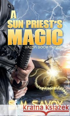 A Sun Priest's Magic S. M. Savoy 9781947122178 Ace Lyon Books - książka