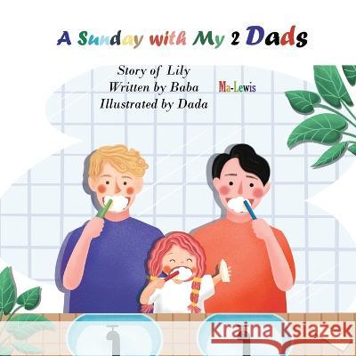 A Sunday with My 2 Dads Baba Ma-Lewis   9789887573838 Ma-Lewis Press - książka