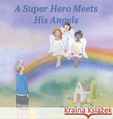 A Super Hero Meets His Angels Susan Cuccia   9781957547183 Book Writing Founders - książka