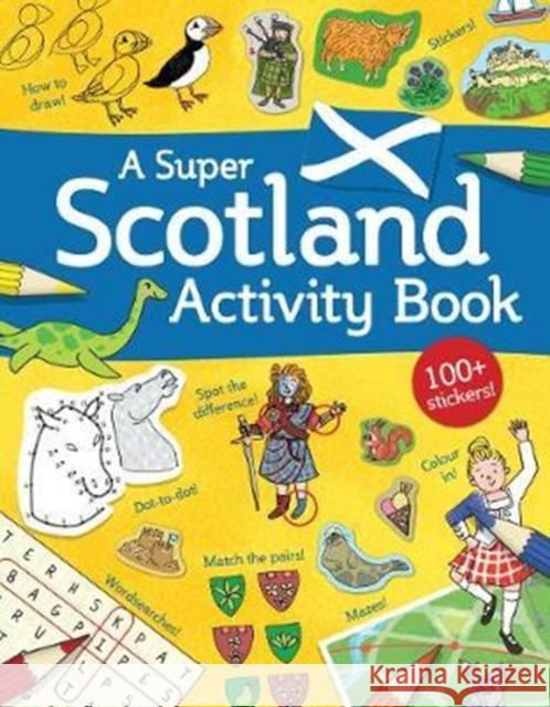 A Super Scotland Activity Book: Games, Puzzles, Drawing, Stickers and More Susana Gurrea 9781782504795 Floris Books - książka