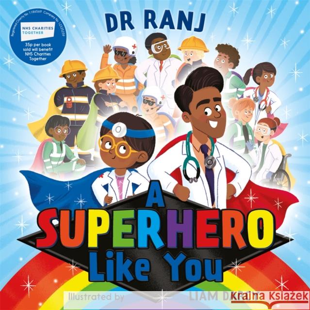 A Superhero Like You Dr Ranj Singh 9781444959000 Hachette Children's Group - książka