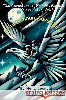 A Supermoon Adventure Leung, Mona 9798993301341 Mona Leung - książka