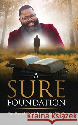 A Sure Foundation David Mathis 9781633087743 Chalfant Eckert Publishing, LLC - książka