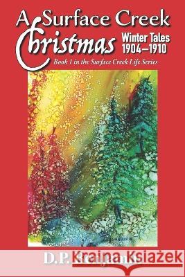 A Surface Creek Christmas: Winter Tales 1904-1910 Donald Paul Benjamin 9780932624130 Elevation Press - książka