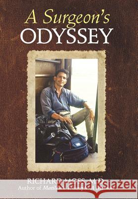 A Surgeon's Odyssey M D Richard Moss   9781480859517 Archway Publishing - książka