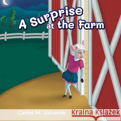 A Surprise at the Farm Carlos M. Valverde Matthew Kelsey Cristina Masterjohn 9781943718085 Coffee Seed Books - książka