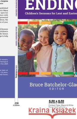 A Surprise Ending!: Children's Sermons for Lent and Easter, Cycle B Bruce Batchelor-Glader 9780788030406 CSS Publishing Company - książka