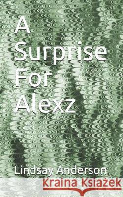 A Surprise for Alexz Lindsay Anderson 9781092282048 Independently Published - książka