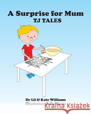 A Surprise for Mum: TJ Tales Williams, Kate 9781495229305 Createspace - książka