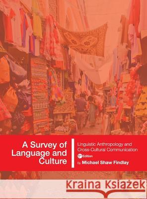 A Survey of Language and Culture Michael Shaw Findlay 9781516554997 Cognella Academic Publishing - książka