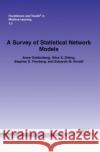 A Survey of Statistical Network Models Anna Goldenberg Alice X. Zheng Stephen E. Fienberg 9781601983206 Now Publishers,