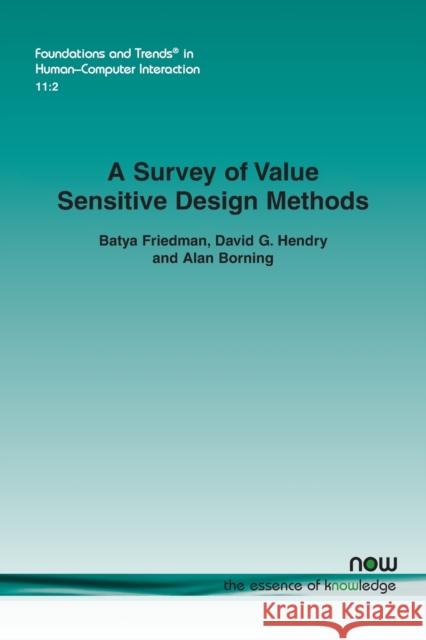 A Survey of Value Sensitive Design Methods Batya Friedman David G. Hendry Alan Borning 9781680832907 Now Publishers - książka